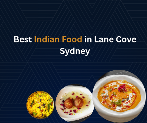 Indian Food in Lane Cove Sydney