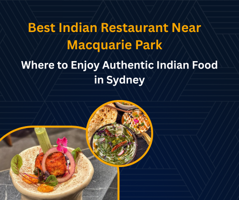  Best indian restaurant near macquarie park